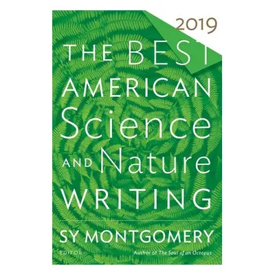 Best American Science And Nature Writing 2019 - Montgomery, Sy a Green, Jaime