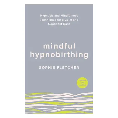 Mindful Hypnobirthing - Fletcher, Sophie