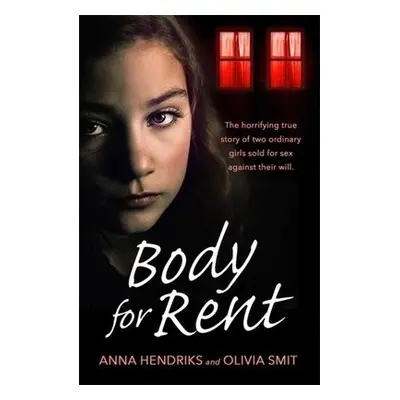 Body for Rent - Smit, Olivia a Hendriks, Anna