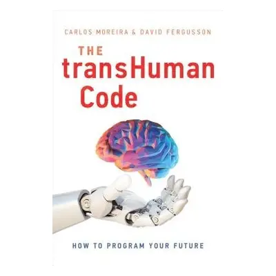 Transhuman Code - Moreira, Carlos a Fergusson, David