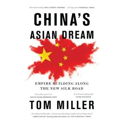 China's Asian Dream - Miller, Tom