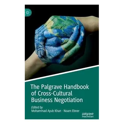 Palgrave Handbook of Cross-Cultural Business Negotiation