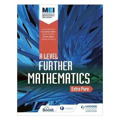 MEI Further Maths: Extra Pure Maths - Bedford, David