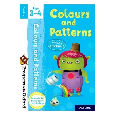 Progress with Oxford: Colours and Patterns Age 3-4 - Robinson, Kate