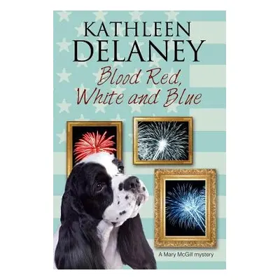 Blood Red, White and Blue - Delaney, Kathleen