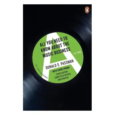 All You Need to Know About the Music Business - Passman, Donald S