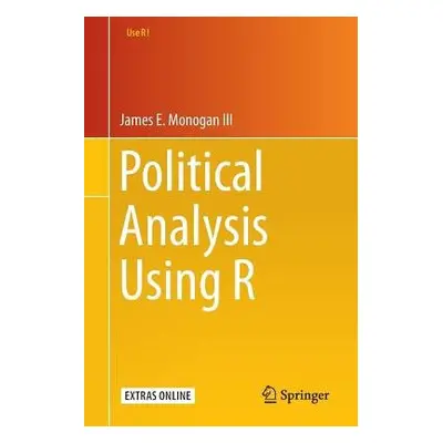 Political Analysis Using R - Monogan III, James E.