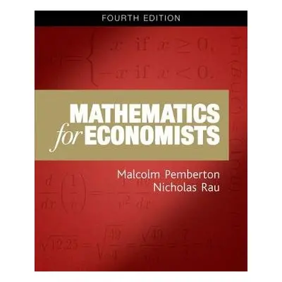 Mathematics for Economists - Pemberton, Malcolm a Rau, Nicholas