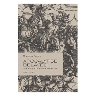 Apocalypse Delayed - Penton, M. James