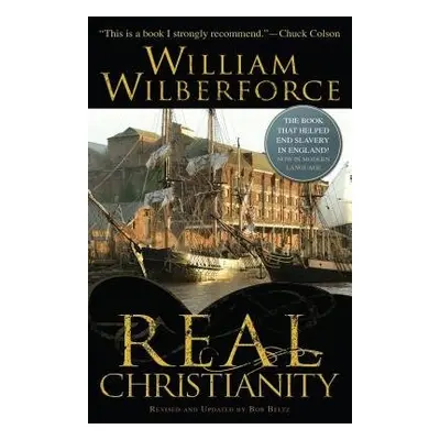 Real Christianity - Wilberforce, William a Beltz, Bob