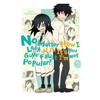 No Matter How I Look at It, It's You Guys' Fault I'm Not Popular!, Vol. 5 - Tanigawa, Nico