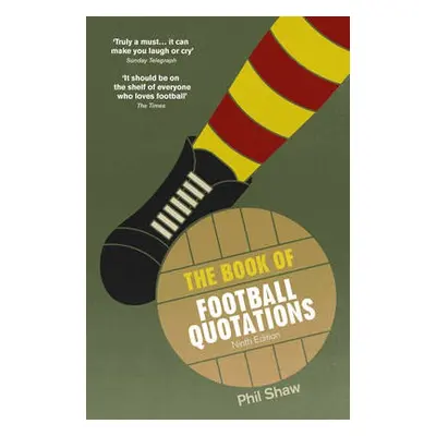 Book of Football Quotations - Shaw, Phil