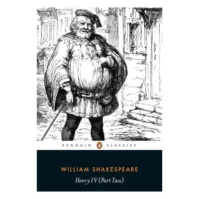 Henry IV Part Two - Shakespeare, William