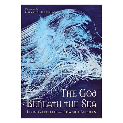 God Beneath The Sea - Garfield, Leon a Blishen, Edward