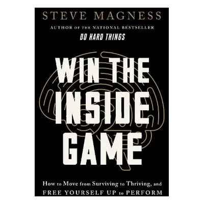 Win the Inside Game - Magness, Steve