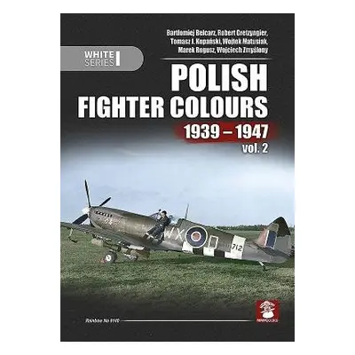 Polish Fighter Colours 1939-1947. Volume 2