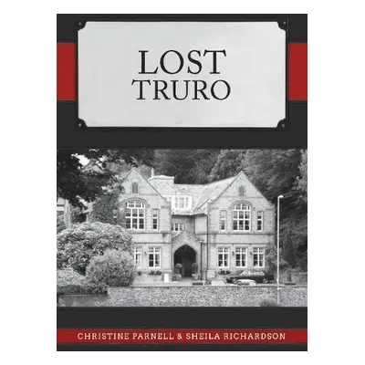 Lost Truro - Parnell, Christine a Richardson, Sheila