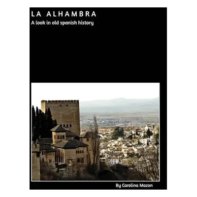 La Alhambra 20x25 - Mazon, Carolina