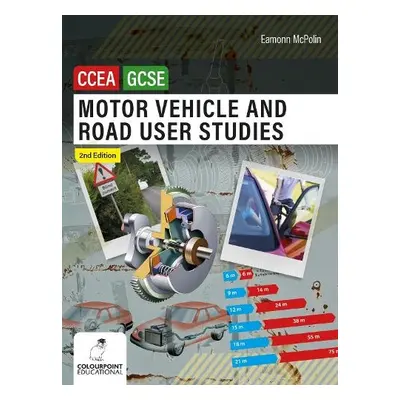 Motor Vehicle and Road User Studies for CCEA GCSE - McPolin, Eamonn