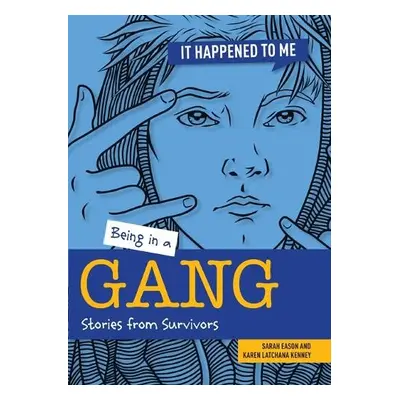 Being in a Gang - Eason, Sarah a Kenney, Karen