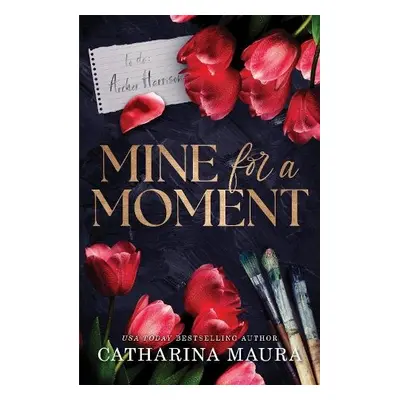 Mine for a Moment - Maura, Catharina