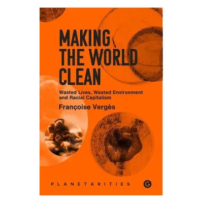 Making the World Clean - Verges, Francoise