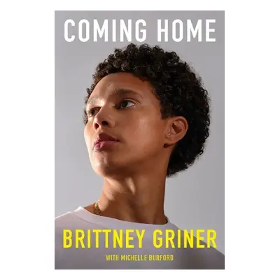 Coming Home - Griner, Brittney a Burford, Michelle