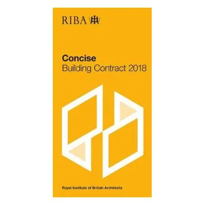 RIBA Concise Building Contract 2018 - Architects, Royal Institute of British Architects