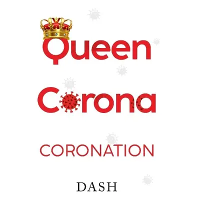 Queen Corona Coronation - Dash