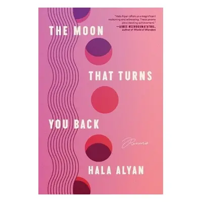 Moon That Turns You Back - Alyan, Hala