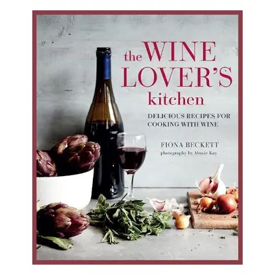 Wine Lover’s Kitchen - Beckett, Fiona