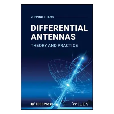 Differential Antennas - Zhang, Yueping (Nanyang Technological University, Singapore)