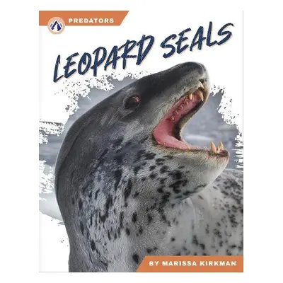 Predators: Leopard Seals - Kirkman, Marissa