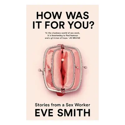 How Was It for You? - Smith, Eve