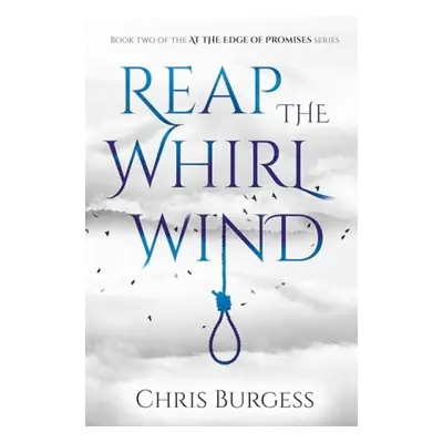 Reap the Whirlwind - Burgess, Chris