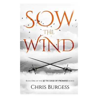 Sow the Wind - Burgess, Chris