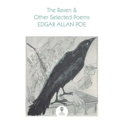 Raven and Other Selected Poems - Poe, Edgar Allan