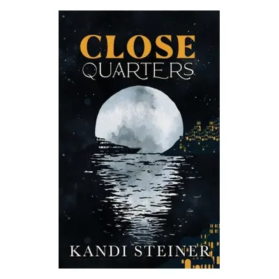 Close Quarters - Steiner, Kandi