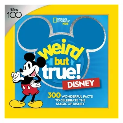 Weird But True! Disney - National Geographic Kids