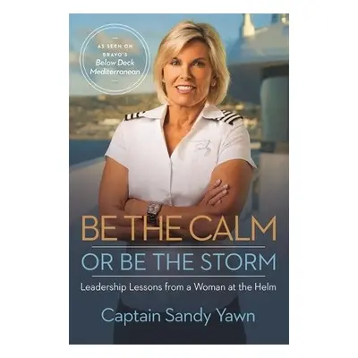 Be the Calm or Be the Storm - Yawn, Captain Sandy