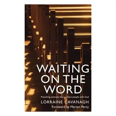 Waiting on the Word - Cavanagh, Lorraine