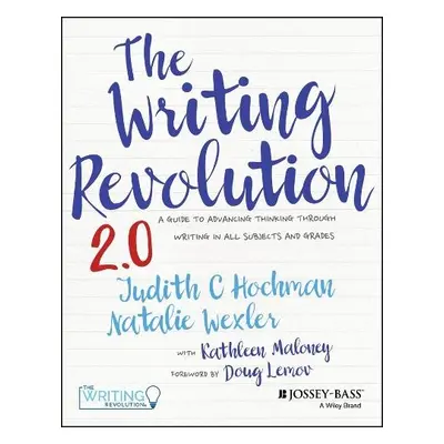 Writing Revolution - Hochman, Judith C. a Wexler, Natalie