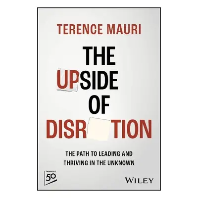 Upside of Disruption - Mauri, Terence