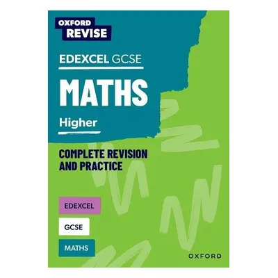 Oxford Revise: Edexcel GCSE Mathematics: Higher - Bartholomew-Millar, Naomi a Hunt, Paul a Trump