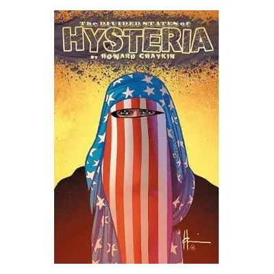 Divided States of Hysteria - Chaykin, Howard