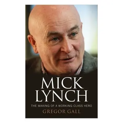 Mick Lynch - Gall, Gregor