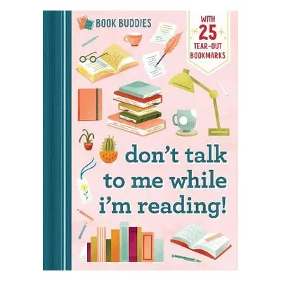 Book Buddies: Don't Talk to Me While I'm Reading! - duopress