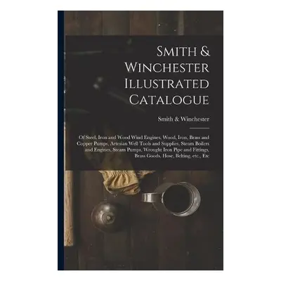 Smith a Winchester Illustrated Catalogue