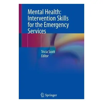 Mental Health: Intervention Skills for the Emergency Services