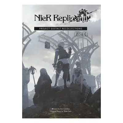 NieR Replicant ver.1.22474487139... : Project Gestalt Recollections--File 01 (Novel) - Eishima, 